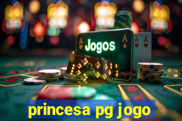 princesa pg jogo